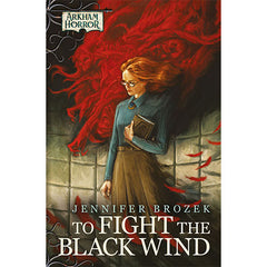To Fight the Black Wind. Arkham Horror (Inglés)