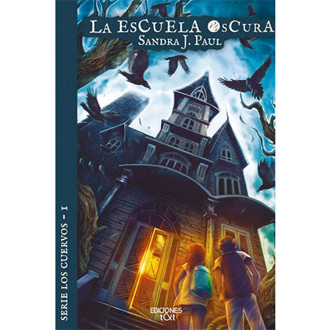 La Escuela Oscura. Saga Los Cuervos