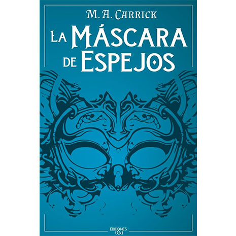 La Máscara de Espejos. El Grajo y la Rosa 1
